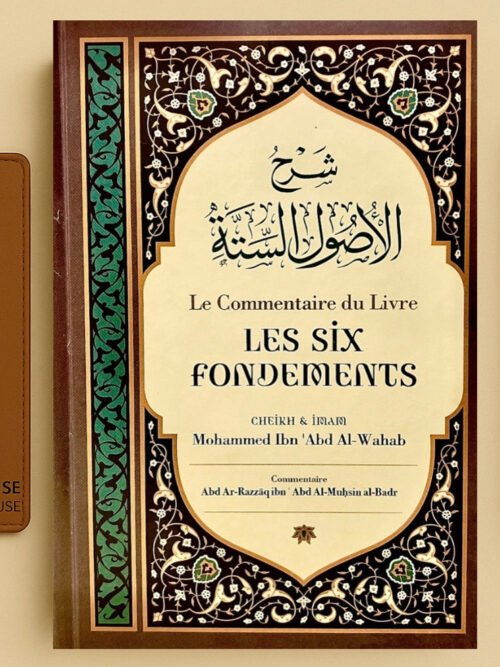Le commentaire du livre les six fondements - Shaykh Mouhammed Ibn 'Abd Al-Wahab