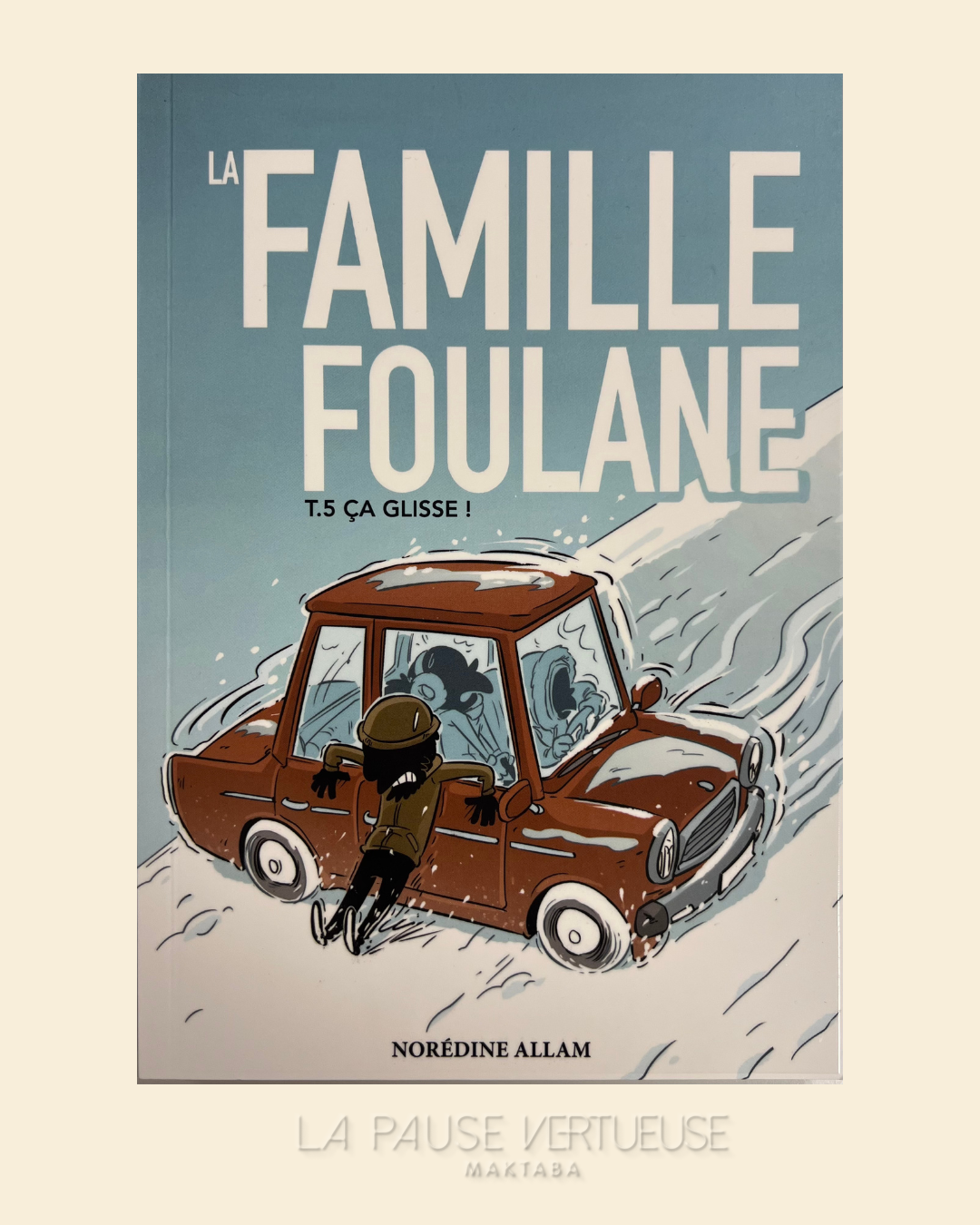 La Famille Foulane (Tome 5) : Ça Glisse