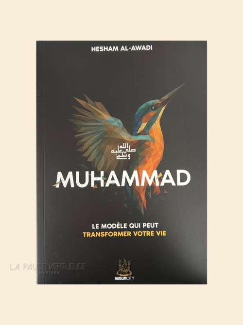 Muhammad Le Modèle Qui Peut Transformer Notre Vie