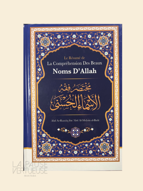 Le Résumé De La Compréhension Des Beaux Noms D'Allah